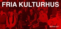 Behövs fria kulturhus 2016? Eldsjälar för samtal om de fria kulturhusens betydelse och framtid.